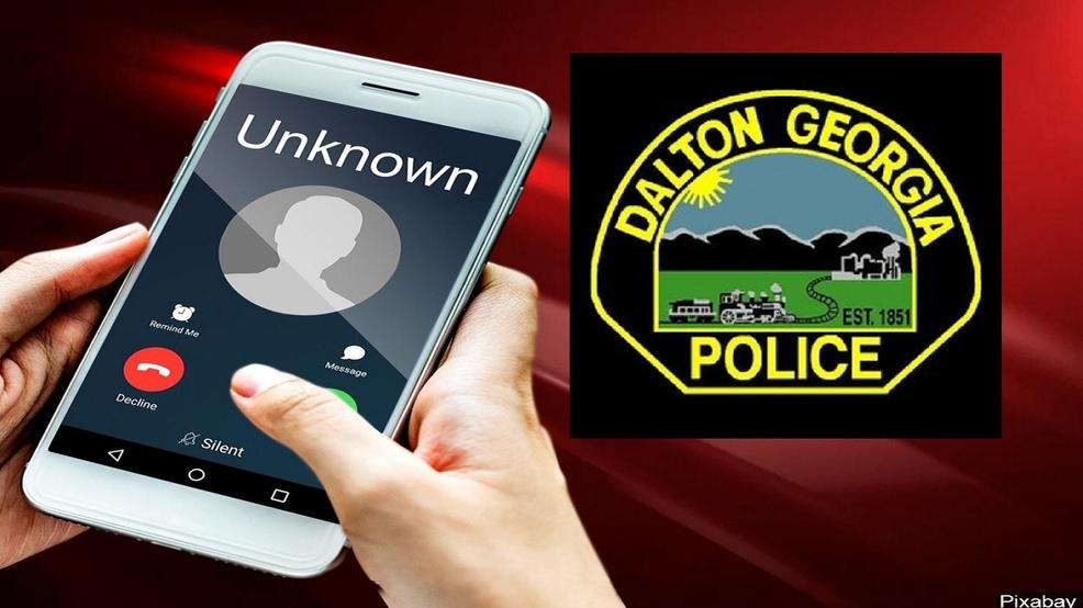 Dalton Police warn of phone scam where callers pose as officers WTVC